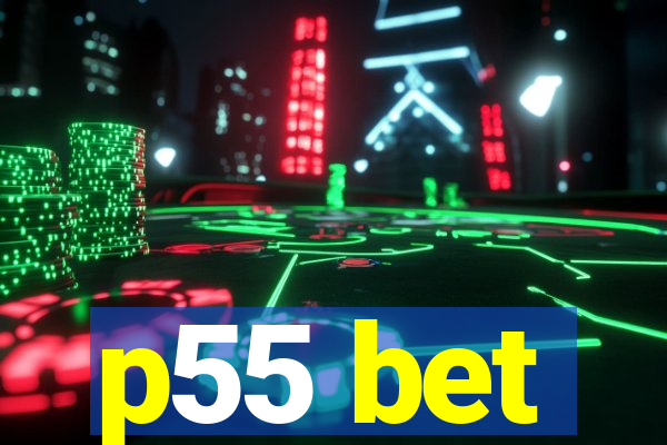 p55 bet